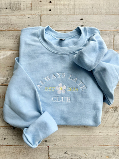 Always Late Club
